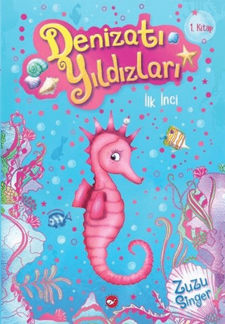 Denizatı Yıldızları - İlk İnci - Beyaz Balina Yayınları Kitap