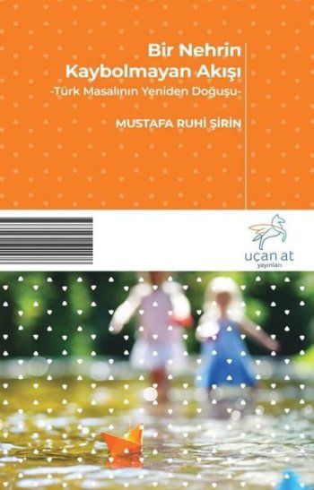 Bir Nehrin Kaybolmayan Akışı - Uçan At Kitap