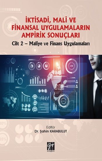 İktisadi, Mali ve Finansal Uygulamaların Ampirik Sonuçları Cilt 2-Maliye ve Finans Uygulamaları - Gazi Kitabevi Kitap