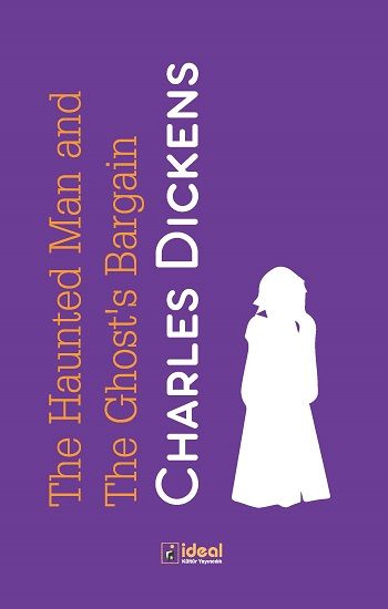The Haunted Man And The Ghost's Bargain - İdeal Kültür Yayıncılık Kitap