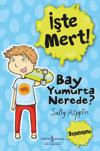 İşte Mert – Bay Yumurta Nerede? - İş Bankası Kültür Yayınları Kitap