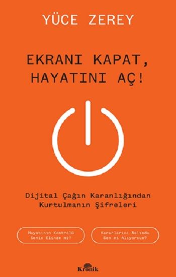 Ekranı Kapat, Hayatını Aç ! - Kronik Kitap Kitap