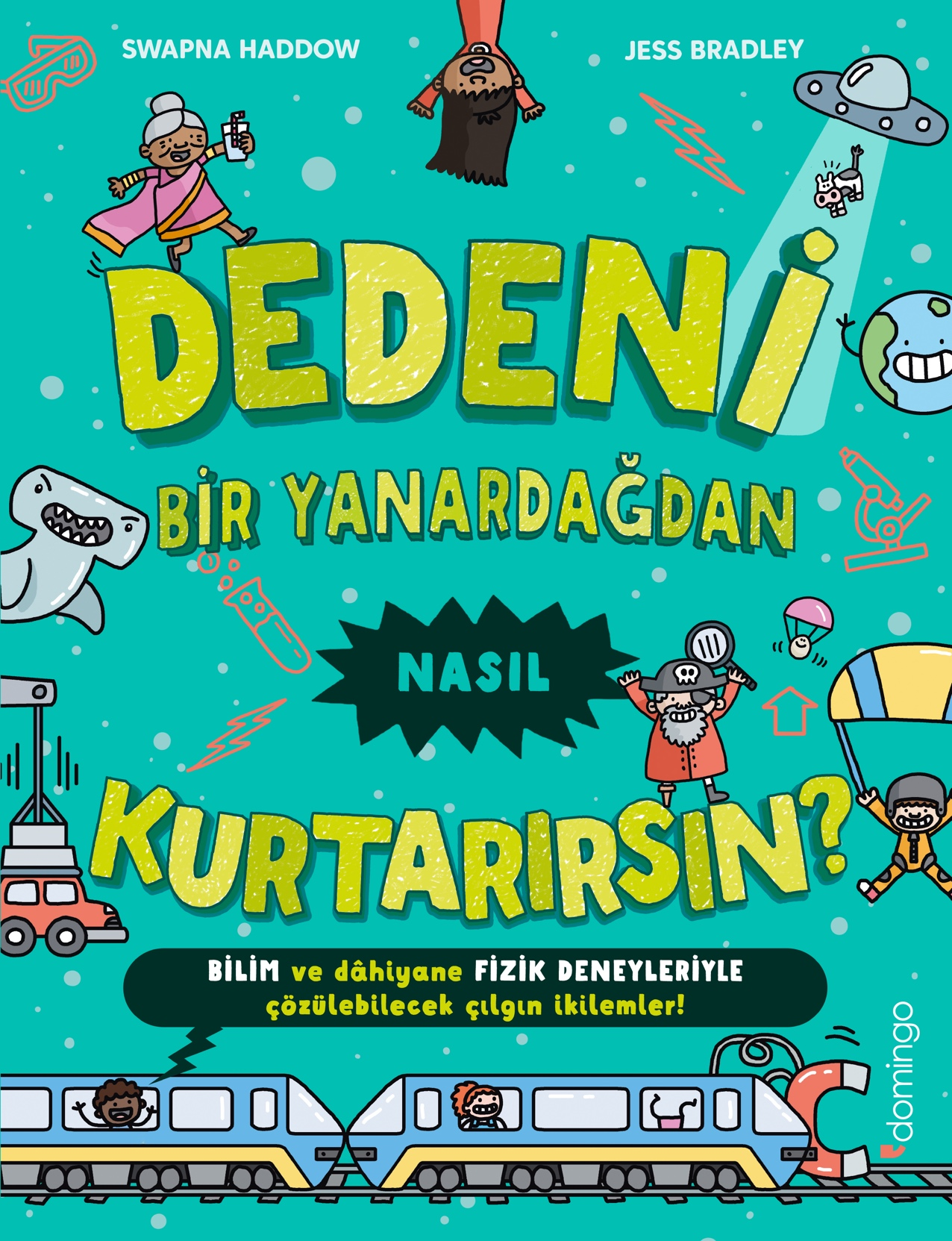 Dedeni Bir Yanardağdan Nasıl Kurtarırsın? - Domingo Yayınevi Kitap