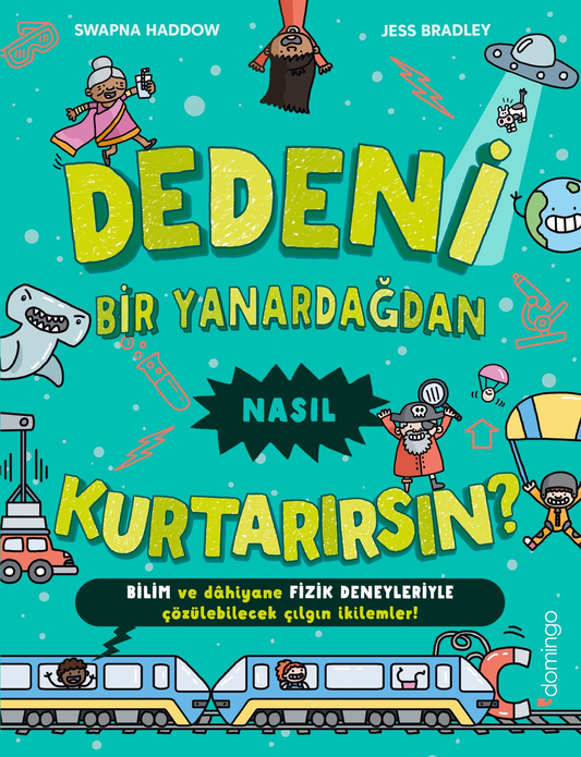 Dedeni Bir Yanardağdan Nasıl Kurtarırsın? - Domingo Yayınevi Kitap