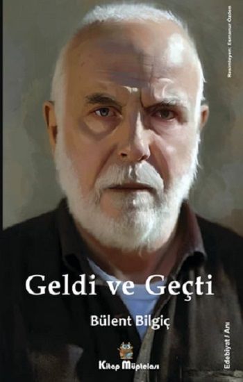 Geldi ve Geçti - Kitap Müptelası Yayınları Kitap