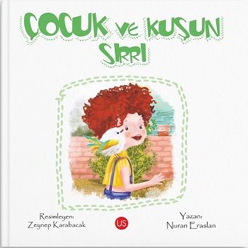 Çocuk ve Kuşun Sırrı - Us Yayınları Kitap