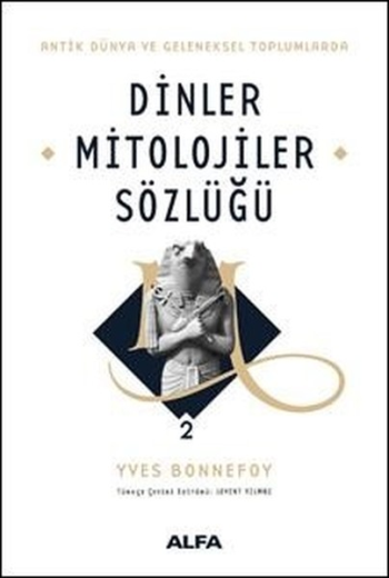 Dinler Mitolojiler Sözlüğü 2 - Alfa Yayınları Kitap