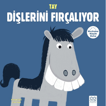 Merhaba Küçük Deha - Tay Dişlerini Fırçalıyor - 1001 Çiçek Kitaplar Kitap