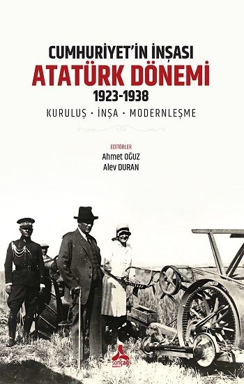Cumhuriyet’in İnşası: Atatürk Dönemi 1923-1938 - Sonçağ -Akademik Kitaplar Kitap