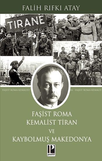 Faşist Roma       Kemalist Tiran ve Kaybolmuş Makedonya - Pozitif Yayınları Kitap