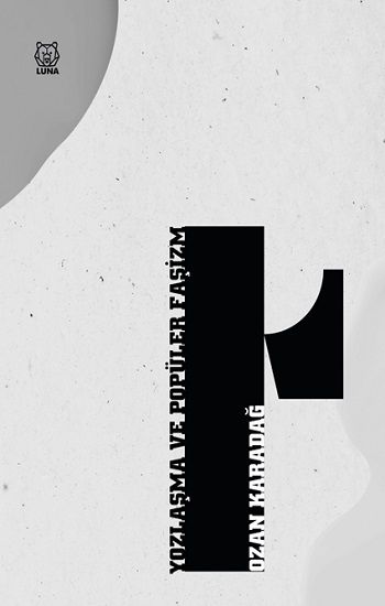 Yozlaşma ve Popüler Faşizm - Luna Yayınları Kitap