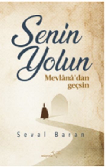 Senin Yolun Mevlana’dan Geçsin - Müptela Yayınevi Kitap