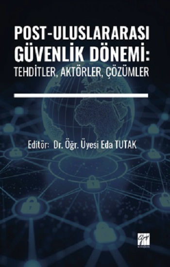 Post-Uluslararası Güvenlik Dönemi: Tehditler, Aktörler, Çözümler - Gazi Kitabevi Kitap