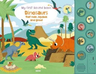 My First Sound Book: Dinosaurs that roar, squawk and growl - Auzou Publishing Kitap
