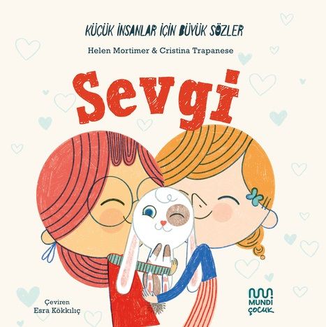 Küçük İnsanlar İçin Büyük Sözler: Sevgi - Mundi Kitap