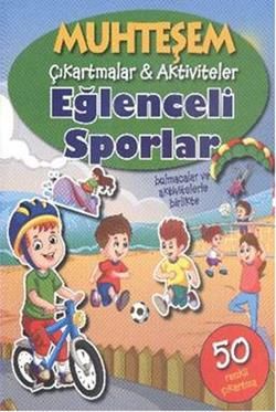 Muhteşem Çıkartmalar ve Aktiviteler : Eğlenceli Sporlar - Parıltı Yayınları Kitap
