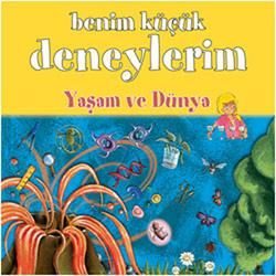 Benim Küçük Deneylerim - Yaşam ve Dünya - ODTÜ Geliştirme Vakfı Yayıncılık Kitap