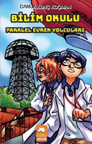 Bilim Okulu Paralel Evren Yolcuları - Eksik Parça Yayınları Kitap