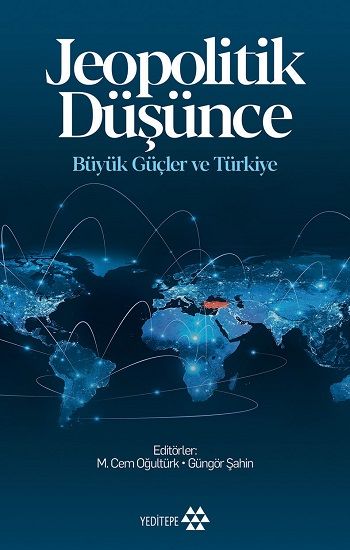 Jeopolitik Düşünce Büyük Güçler ve Türkiye - Yeditepe Yayınevi Kitap