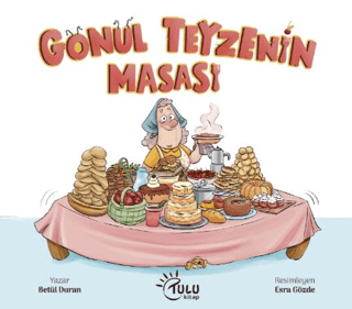 Gönül Teyzenin Masası - Tulu Kitap Kitap