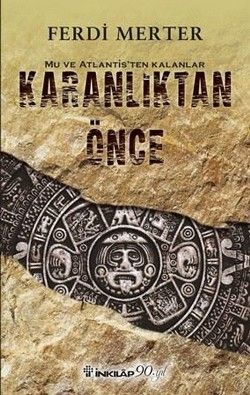 Karanlıktan Önce - Mu ve Atlantis’ten Kalanlar - İnkılap Kitabevi Kitap