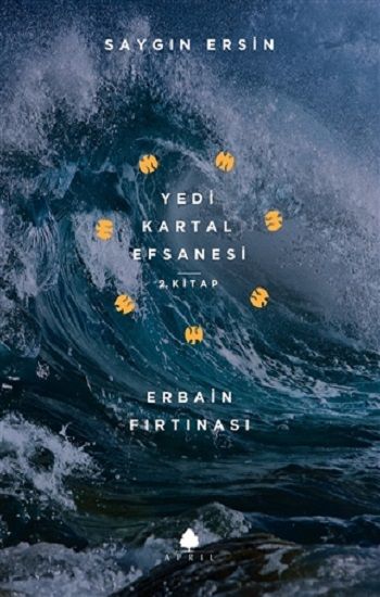 Erbain Fırtınası - Yedi Kartal Efsanesi 2. Kitap - April Yayıncılık Kitap