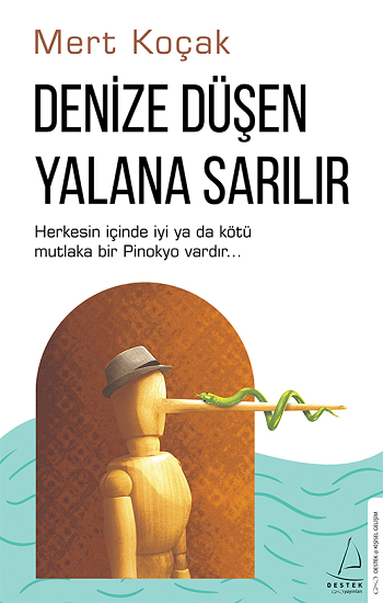 Denize Düşen Yalana Sarılır - Destek Yayınları Kitap