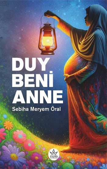 Duy Beni Anne - Elpis Yayınları Kitap