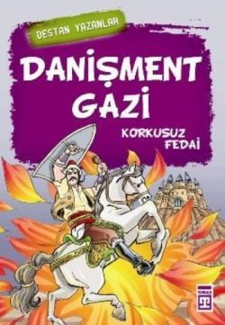 Danişment Gazi - Korkusuz Fedai - Genç Timaş Kitap