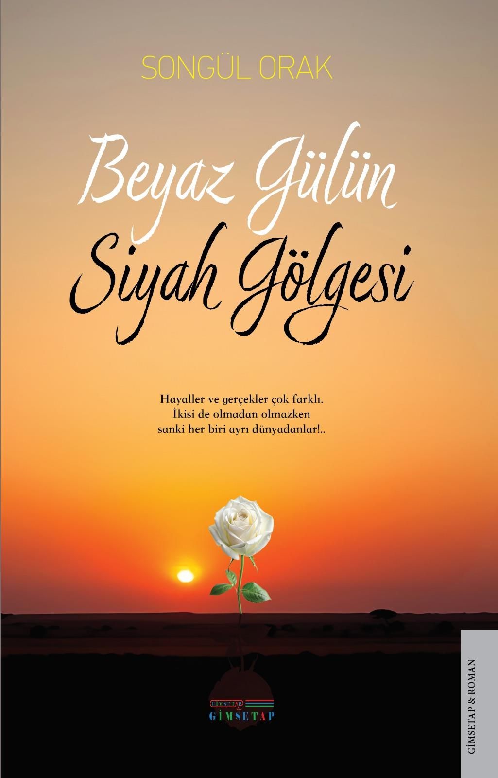Beyaz Gülün Siyah Gölgesi - Gimsetap Yayınları Kitap