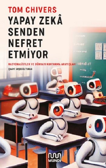 Yapay Zeka Senden Nefret Etmiyor - Mundi Kitap