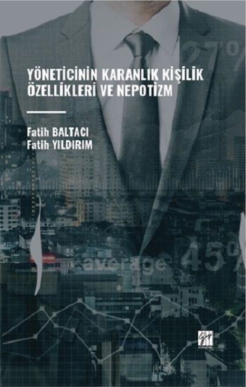 Yöneticinin Karanlık Kişilik Özellikleri Ve Nepotizm - Gazi Kitabevi Kitap
