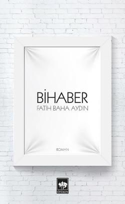 Bihaber - Ötüken Neşriyat Kitap