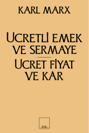 Ücretli Emek ve Sermaye Ücret, Fiyat ve Kar - Sol Yayınları Kitap