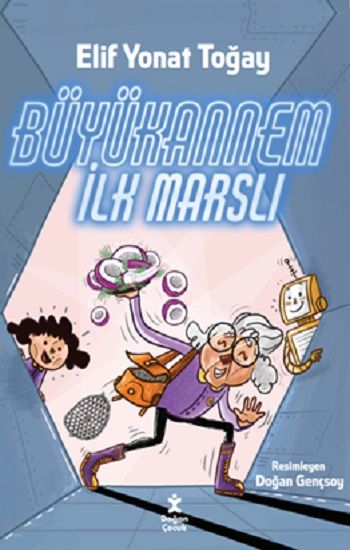 Büyükannem İlk Marslı - Doğan Çocuk Kitap