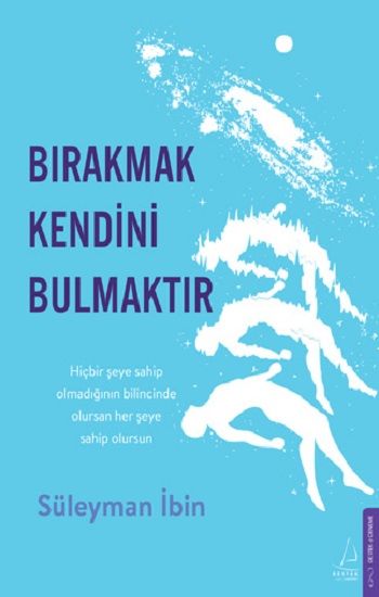 Bırakmak Kendini Bulmaktır - Destek Yayınları Kitap