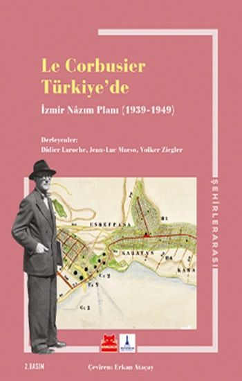 Le Corbusıer Türkiye’de – İzmir Nazım Planı 1939 – 1949 - Kırmızı Kedi Yayınevi Kitap