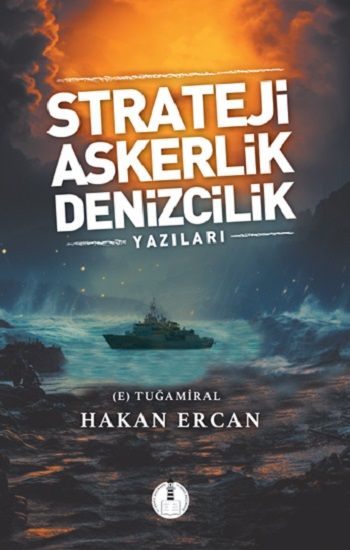 Strateji, Askerlik, Denizcilik Yazıları - Yeni Deniz Mecmuası Yayınları Kitap