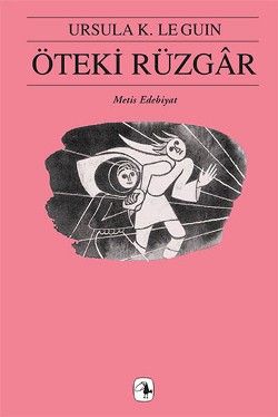 Yerdeniz Serisi 6 - Öteki Rüzgar Ursula K. Le Guin Türkçe kitap kapağı