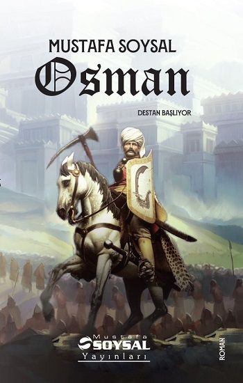 Osman – Destan Başlıyor - Mustafa Soysal Yayınları Kitap