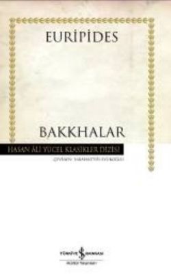 Bakkhalar - İş Bankası Kültür Yayınları Kitap