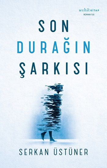 Son Durağın Şarkısı - Muhit Kitap Kitap