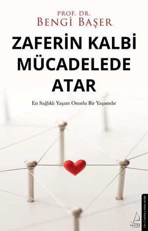Zaferin Kalbi Mücadelede Atar - Destek Yayınları Kitap