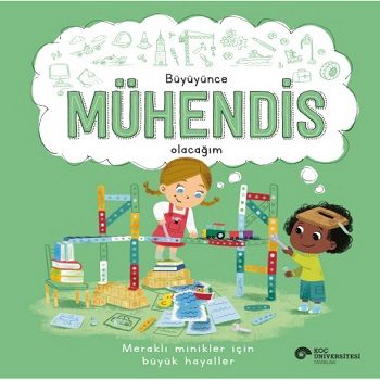 Büyüyünce Mühendis Olacağım - Koç Üniversitesi Yayınları Kitap