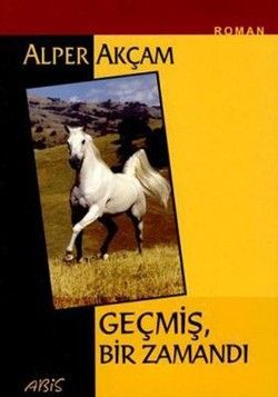 Geçmiş Bir Zamandı - Abis Yayıncılık Kitap