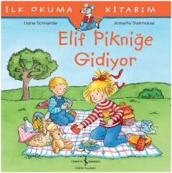 İlk Okuma Kitabım - Elif Pikniğe Gidiyor - İş Bankası Kültür Yayınları Kitap