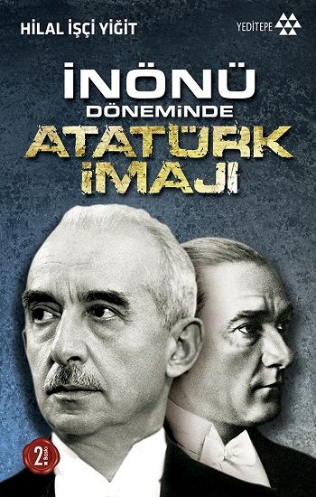 İnönü Döneminde Atatürk İmajı - Yeditepe Yayınevi Kitap