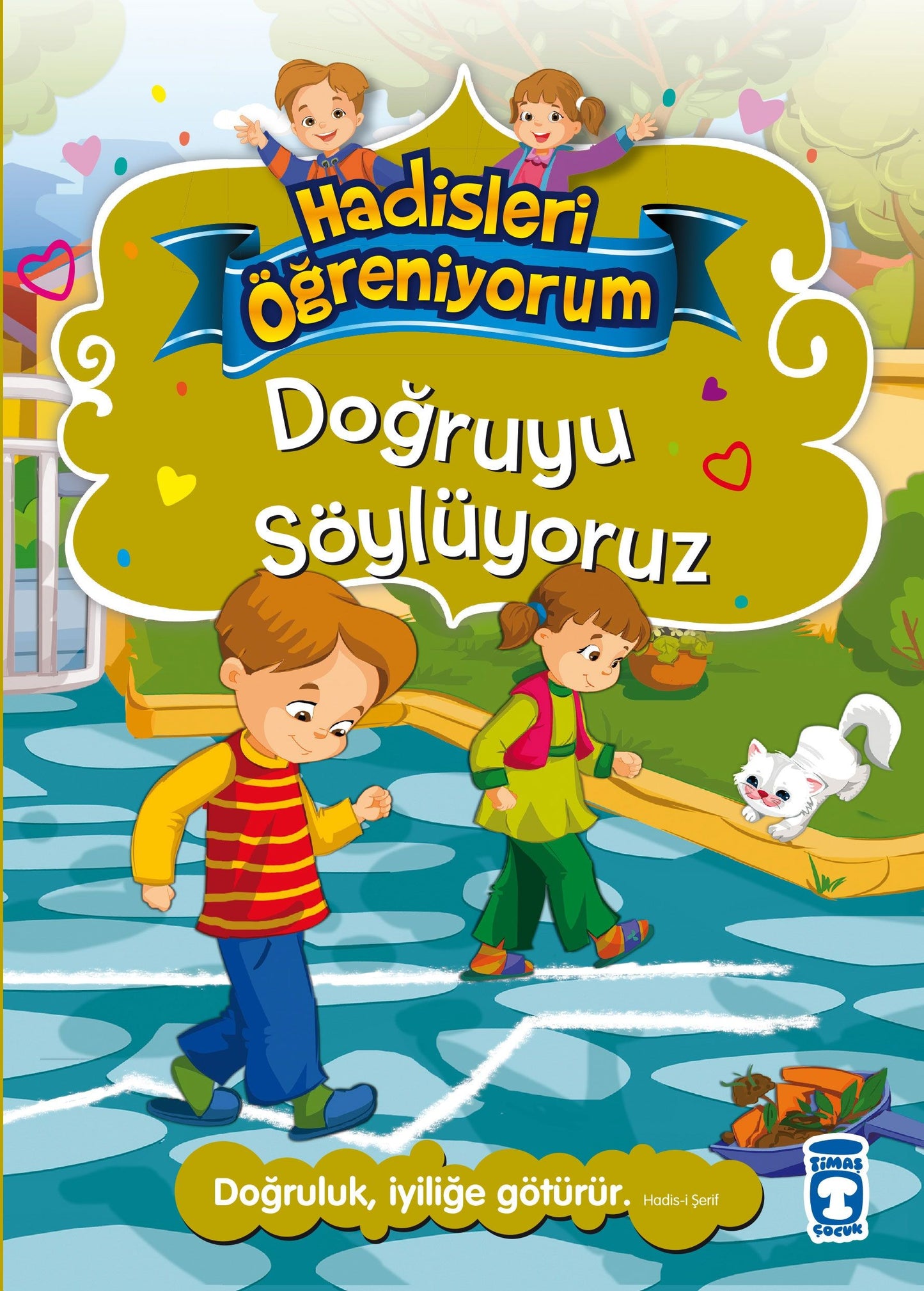 Doğruyu Söylüyoruz - Hadisleri Öğreniyorum - Timaş Çocuk Kitap