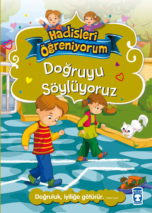 Doğruyu Söylüyoruz - Hadisleri Öğreniyorum - Timaş Çocuk Kitap
