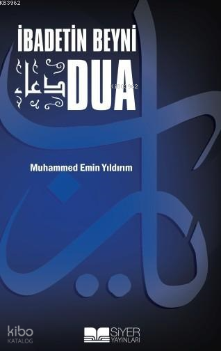 İbadetin Beyni Dua - Siyer Yayınları Kitap